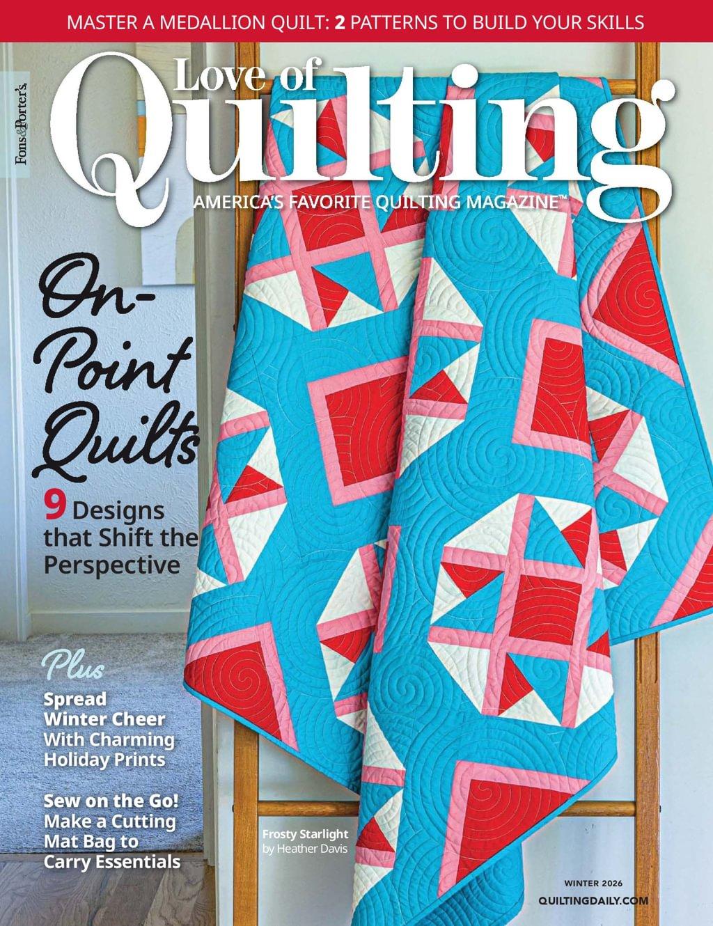 Fon's & Porter's Love Of Quilting Magazine Subscription                    November 7th, 2025 Issue