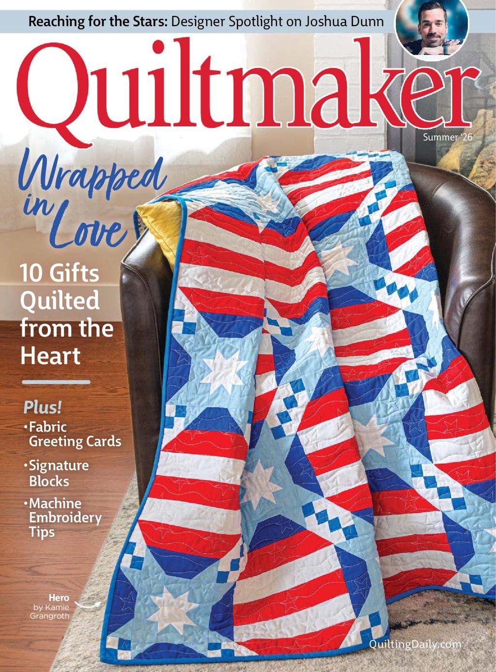 Quiltmaker Magazine Subscription                    May 19th, 2026 Issue